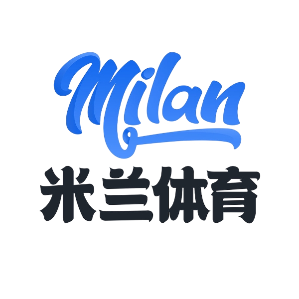 米兰·体育(中国)官方网站-MILAN SPORTS